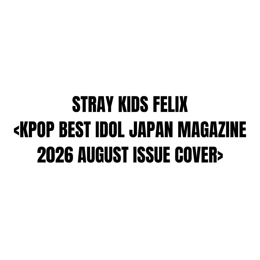 FELIX (STRAY KIDS) -  KPOP BEST IDOL JAPAN (AUGUST 20206)
